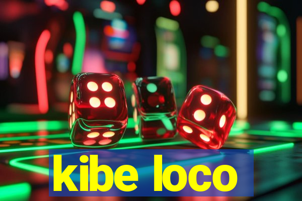 kibe loco